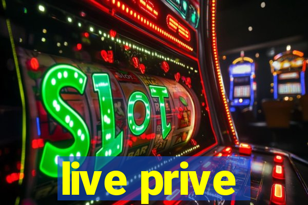 live prive